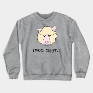 I Wool Survive Funny Sheep Knitting Crochet Fiber Art Shirt Crewneck Sweatshirt